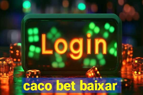 caco bet baixar